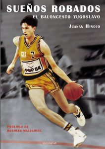 “Sueños Robados. El baloncesto yugoslavo”. Vídeoentrevista a Juanan Hinojo, autor del libro