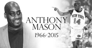 Adiós a Anthony Mason, un jugador hecho a si mismo