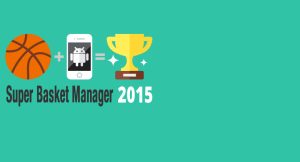 Super Basket Manager 2015, nuevo juego para dispositivos Android