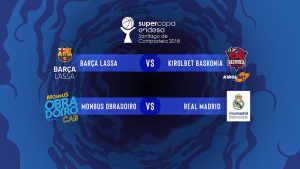 Supercopa 2018: Barça – Baskonia y Obradoiro – Madrid para comenzar
