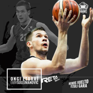 Emir Sulejmanovic, intensidad y trabajo para RETAbet Bilbao Basket