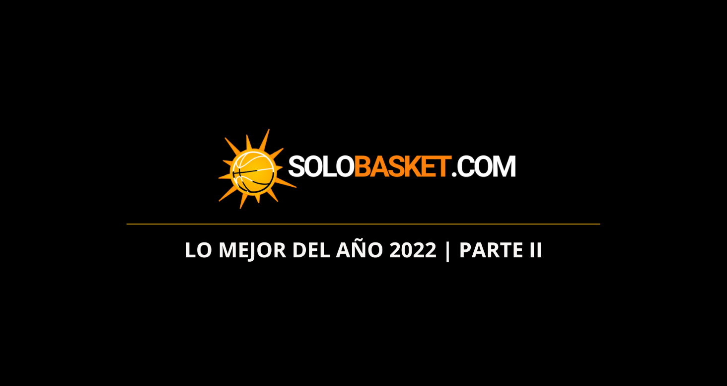 Del 100 al 1. Repaso a los acontecimientos de la canasta del 2022. Parte II (1-50)