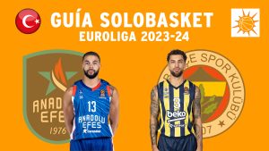 Guía Euroleague 2023-24: Anadolu Efes y Fenerbahçe Beko