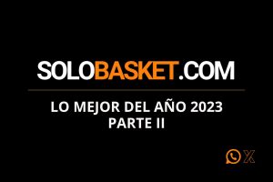 Los grandes momentos de baloncesto en 2023: Parte II (1-50)