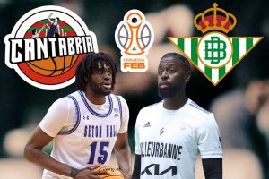 Fichajes de Primera FEB: Real Betis y Cantabria, DOS FICHAJAZOS para lograr el objetivo