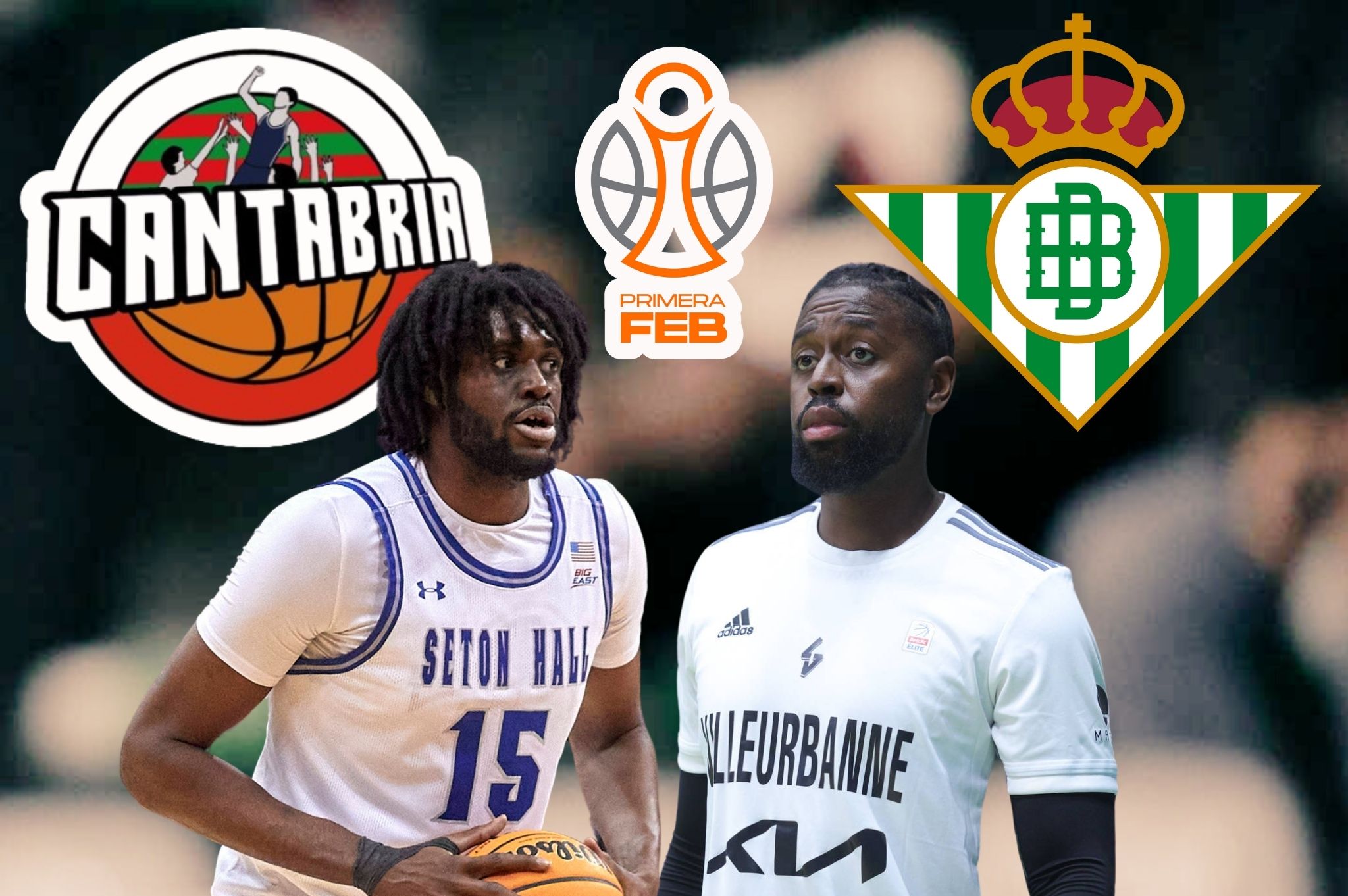 Fichajes de Primera FEB: Real Betis y Cantabria, DOS FICHAJAZOS para lograr el objetivo