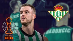 Dino Radoncic demuestra el porqué de su fichaje por el Real Betis Baloncesto