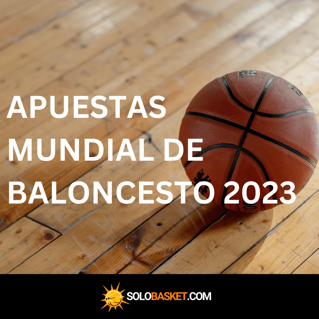 Apuestas Mundial Baloncesto 2023: Una guía paso a paso