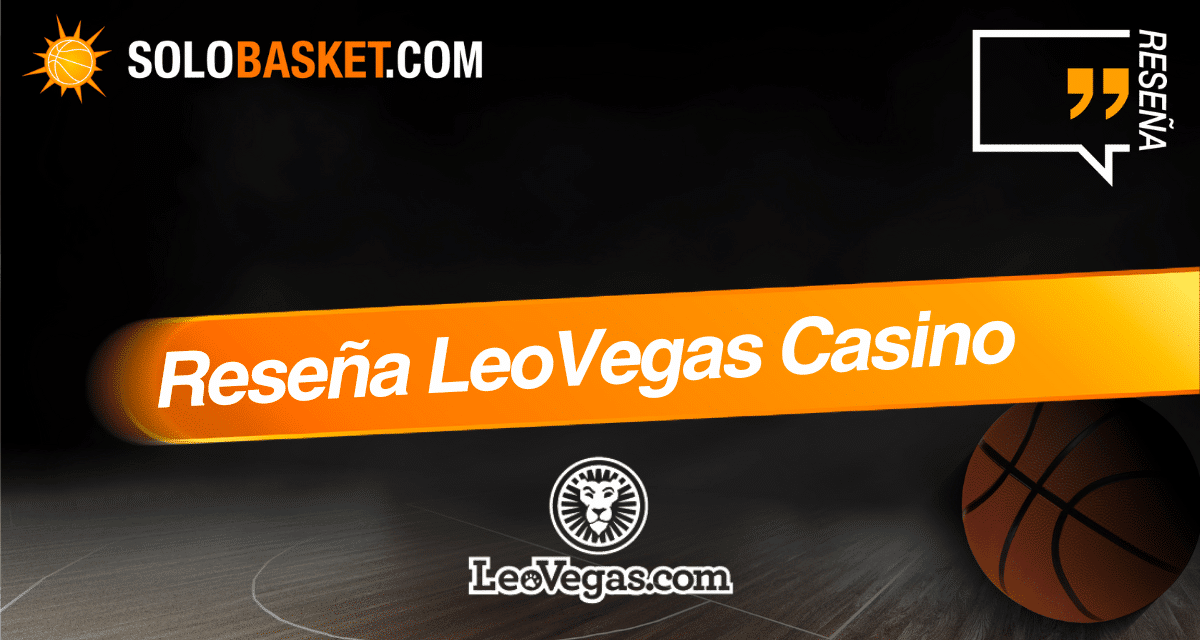 LeoVegas Casino España: Reseña y opiniones en 2026