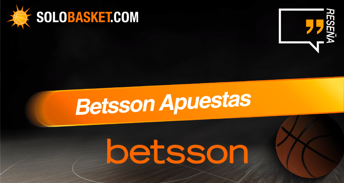 Betsson Apuestas: Reseña y opiniones en 2026