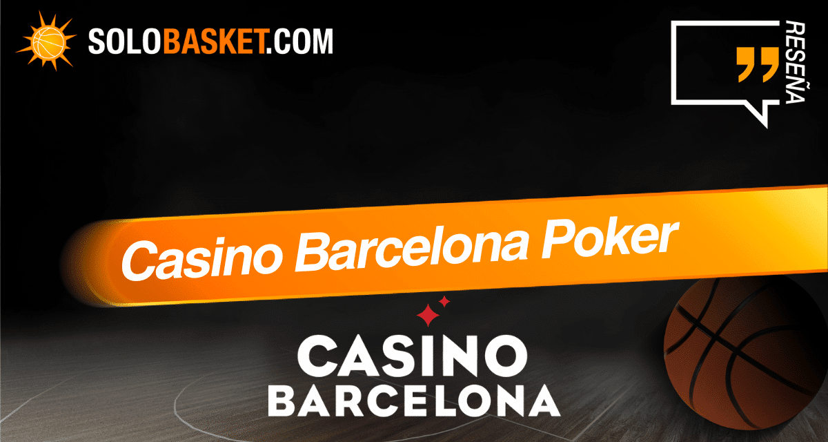 Casino Barcelona Póker: Reseña y opiniones
