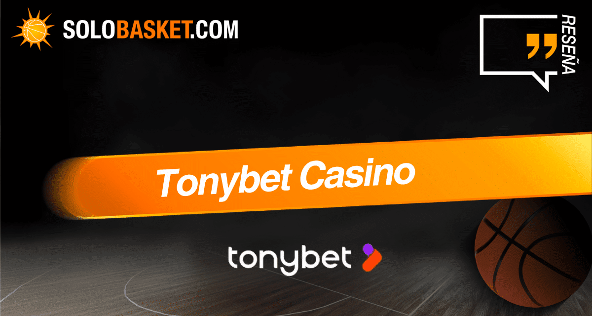 Tonybet Casino Online España: Reseña y opiniones en 2026