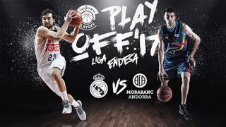 One-on-One Playoff Liga Endesa 2017: Real Madrid – MoraBanc Andorra