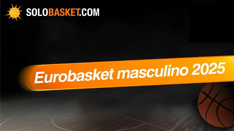 EuroBasket Masculino 2025: Guía completa de apuestas, cuotas y operadores recomendados