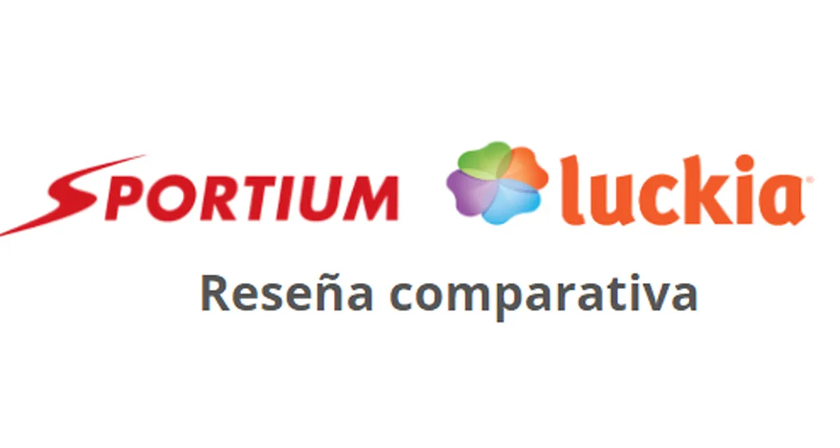 Comparativa entre Luckia y Sportium: ¿Cuál es la Mejor Casa de Apuestas Deportivas?