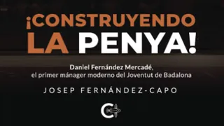 Penya es la cuna del bàsquet ¿Cómo empezó? Pepe Fernández nos lo explica en su libro