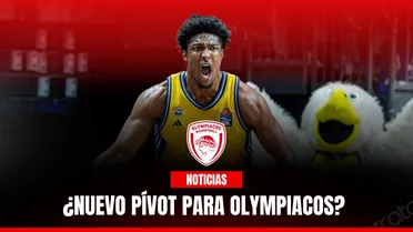 ¡Olympiacos sigue moviéndose! Otro center para la rotación griega