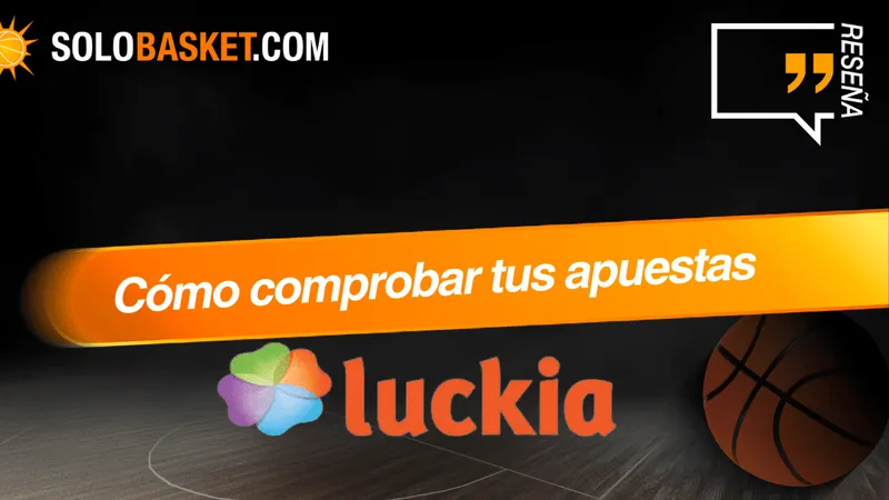 Cómo comprobar apuestas en Luckia