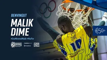 Malik Dime, poderío físico y contundencia para MoraBanc Andorra