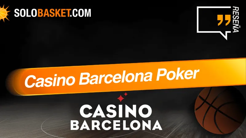 Casino Barcelona Póker: Reseña y opiniones